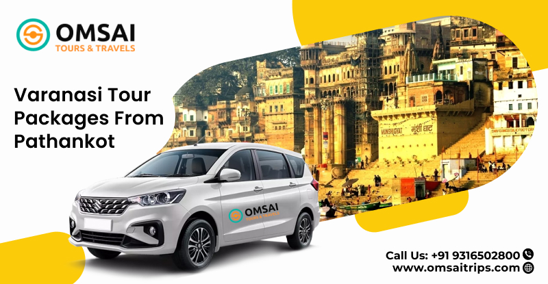 Varanasi Tour Packages from Pathankot